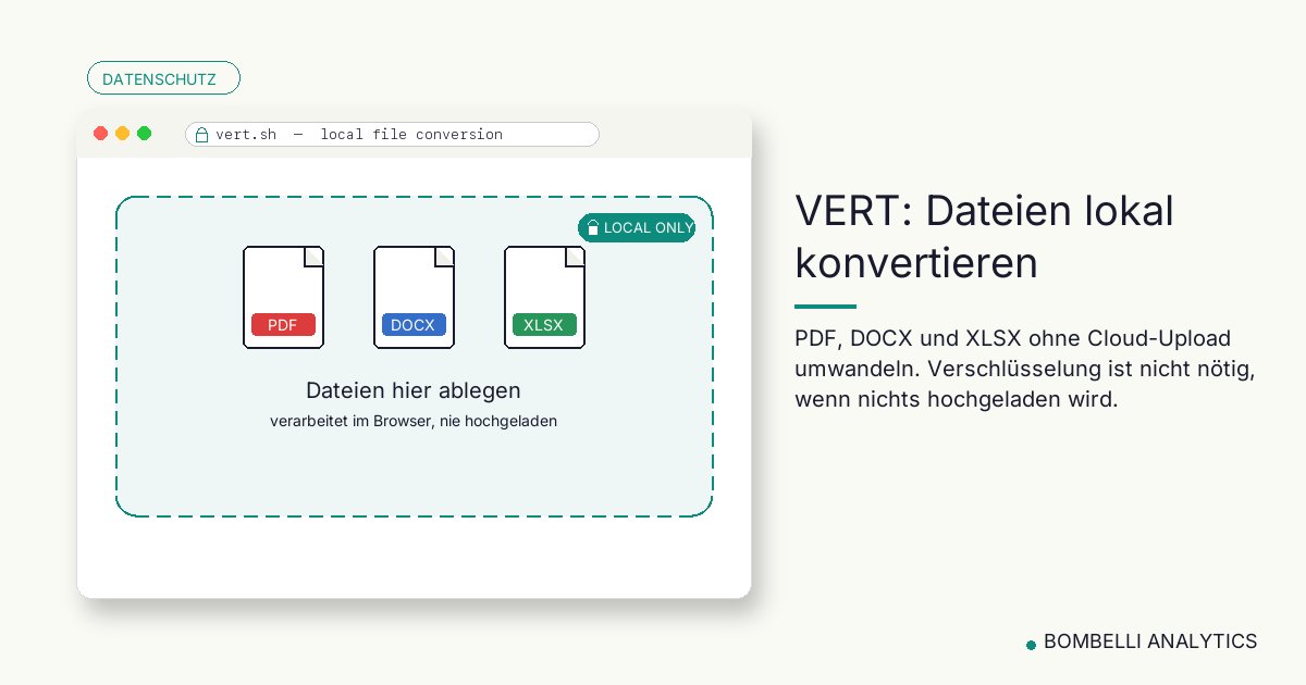 VERT Tool: Dateien lokal konvertieren ohne Cloud-Upload